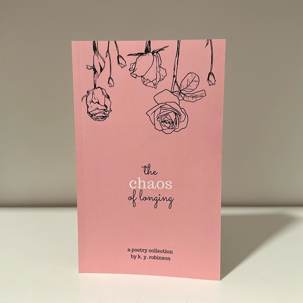 The Chaos of Longing by K. Y. Robinson